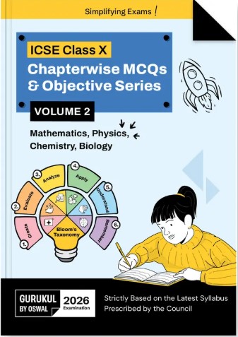 Gurukul By Oswal Chapterwise MCQs & Objective Series Volume II ICSE Class 10 for 2026 Exam